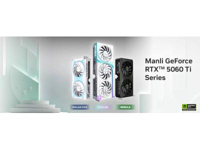 Manli Chính Thức Ra Mắt GeForce RTX™ 5060 Ti – Sức Mạnh Đột Phá Từ Kiến Trúc Blackwell
